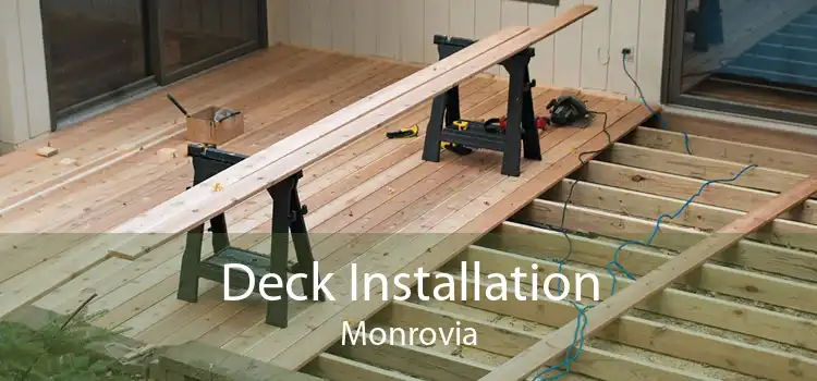 Deck Installation Monrovia