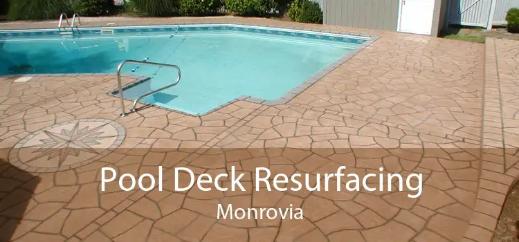 Pool Deck Resurfacing Monrovia